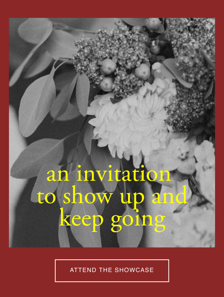 an invitation to show up and keep going