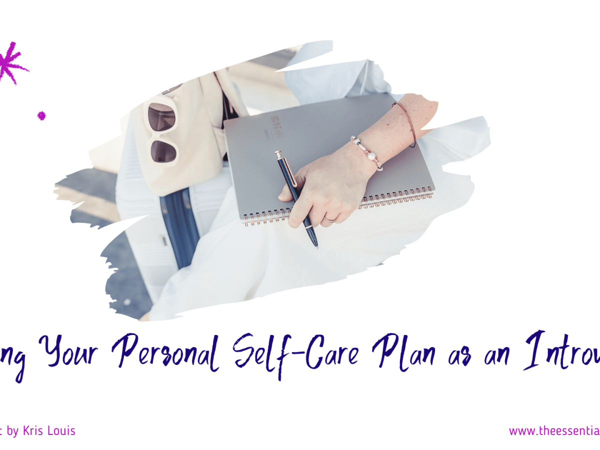 Crafting Your Personal Self-Care Plan as an Introvert