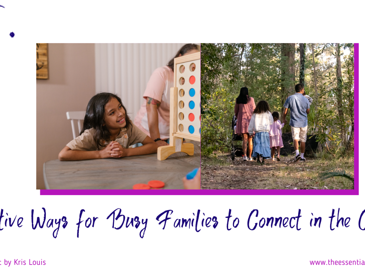 Creative Ways for Busy Families to Connect in the Chaos